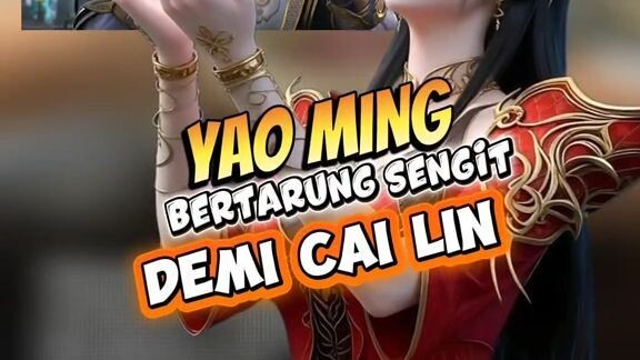 Alasan Yao Ming rela bertarung sengit melawan Huang Tian demi Cai Lin!