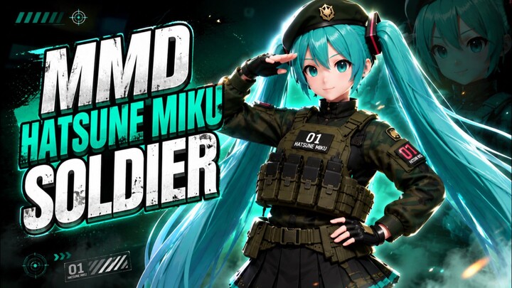 MMD Hatsune Miku The Legend Soldier