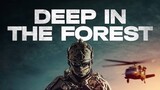 DEEP IN THE FOREST 2022 HD ACTION