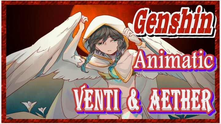 [Genshin,  Animatic] Venti & Aether,  Make my heart pure