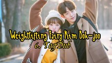 6- Weightlifting Fairy Kim Bok-joo / TagDub kdrama ✔️💯