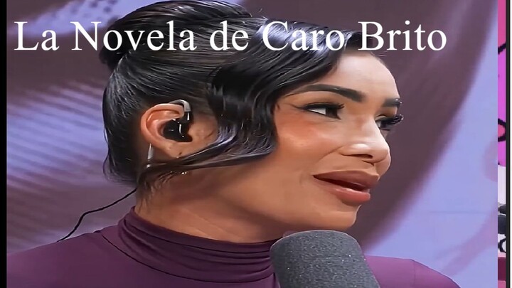 Caro Brito, La novela parte 2, sin rodeos radio show.