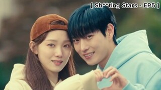 Sh**ting Stars - EP5 : เธอไม่ได้เป็นแฟนแทซองเหรอ