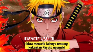 Part 3. Inilah fakta menarik lainnya tentang kekuatan Naruto Uzumaki