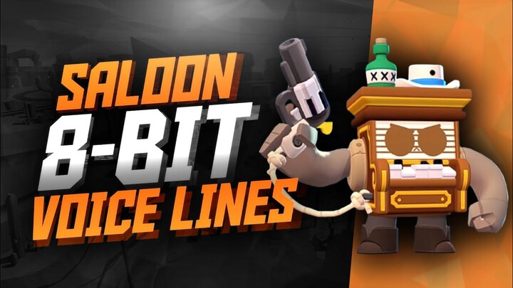 SALOON 8-BIT Voice Lines | Brawl Stars