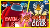Game Nào Hay Hơn: AMONG US vs GOOSE GOOSE DUCK | meGAME
