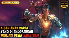 Alur Cerita Film The Legend of Muay Thai 9 Sastra