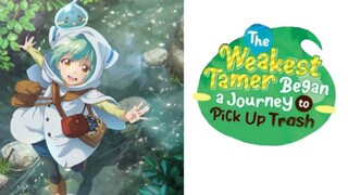 The Weakest Tamer Began a Journey to Pick Up Trash: EP3— towards does remembered days