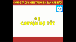 CHÚNG TA CỦA HIỆN TẠI phiên bản HÀI HƯỚC #funny