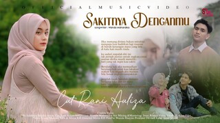 Cut Rani Auliza - Sakitnya Denganmu (Official Music Video)