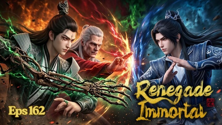 Renegade Immortal episode 162 - Wang Lin lawan Long Daozi