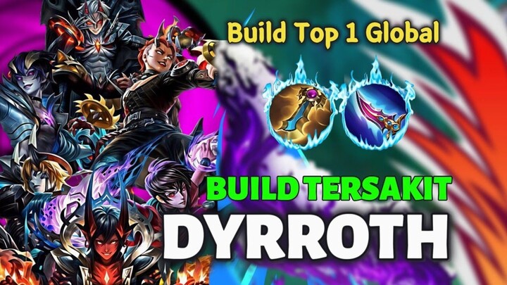TERBARU BUILD DYRROTH TERSAKIT 2025 ~ BEST BUILD DYRROTH TERSAKIT MOBILE LEGENDS