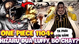 ONE PIECE 1104+ | KIZARU LÀ NGƯỜI ĐƯA LUFFY BIẾN MẤT?!