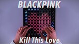 BLACKPINK - 'Kill This Love' M/V (Launchpad Cover) + Project File