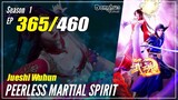 【Jueshi Wuhun】 Season 1 EP 365 - Peerless Martial Spirit | Donghua - 1080P