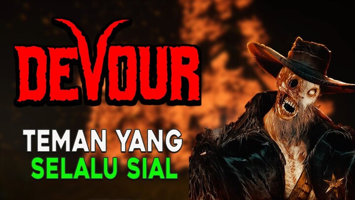 DEVOUR INDONESIA - TEMAN YANG SELALU SIAL