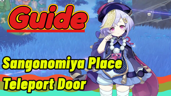 Sangonomiya Place Teleport Door Guide