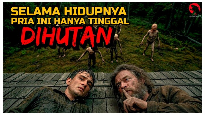 SEORANG AYAH DAN ANAK TINGGAL DIHUTAN BERSAMA PARA MAKHLUK PENGHUNINYA | ALUR CERITA