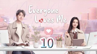 Everyone Loves Me (2024) Episode 10 [English Subtitles] Chinese Drama