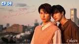 🇯🇵[BL]LOVE IS BETTER THE SECOND TIME AROUND EP 04(engsub)2024