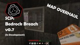 Map OVERHAUL | SCP: Bedrock Breach v0.7 Announcement