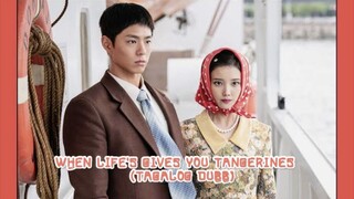 WHEN LIFE GIVES YOU TANGERINES (TAGALOG DUB) EPISODE 7