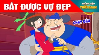 BẮT ĐƯỢC VỢ ĐẸP - Thông Điệp Thời Gian - Phim Hoạt Hình - Truyện Cổ Tích - Khoảnh Khắc Kỳ Diệu