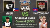 AUG3 vs SeeYouSoon Game 4: MLBB TOP CLANS Summer Grassroots 2022 KNOCKOUT STAGE Day 3