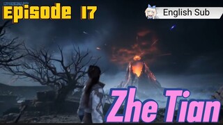 (Zhe Tian) Shrouding the heaven Episode 17 Sub English