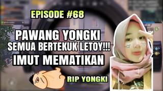 CEWEK PUBGM IMUT PAWANG YONGKI #68