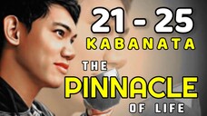 The Pinnacle of Life ( Tagalog Story ) Kabanata 21 - 25