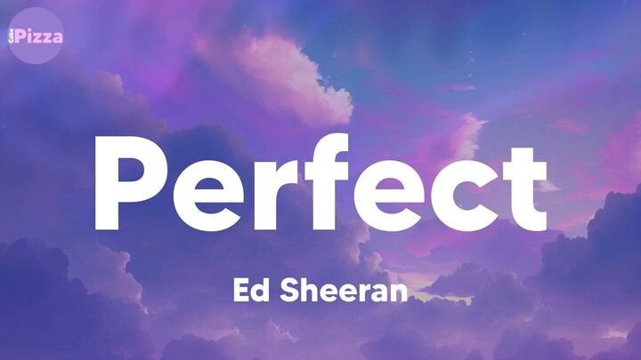 Ed Sheeran - Perfect (lyrics)