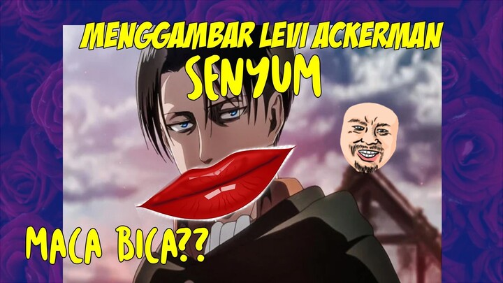 Menggambar Levi Ackerm3n Senyum!! Keajaib4n Dunia ke 8!!