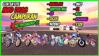 NO PASSWORD ❗❗ GTA SA LITE MOD DRAG CAMPURAN , NINJA ,GL,KLX,MATIC,RX KING,F1ZR TERBARU 2022