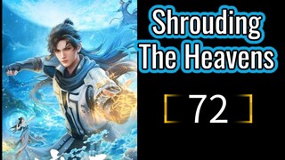 Shrouding The Heavens Episode 72 Best Sub Indo