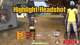 Highlight FreeFire - Quan trọng là phải Headshot | KQD2K