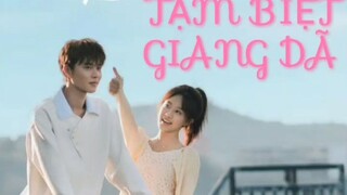 Tạm Biệt Giang Dã ( Kha Thuần , Hầu Trình Nguyệt ) Full