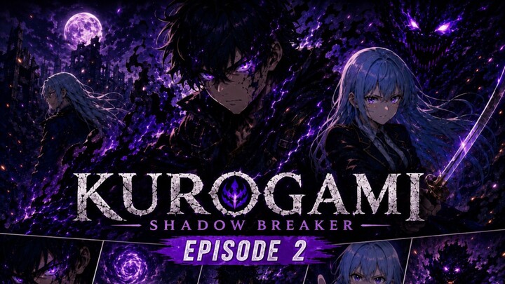 Kurogami : Shadow Breaker (Eps 2)
