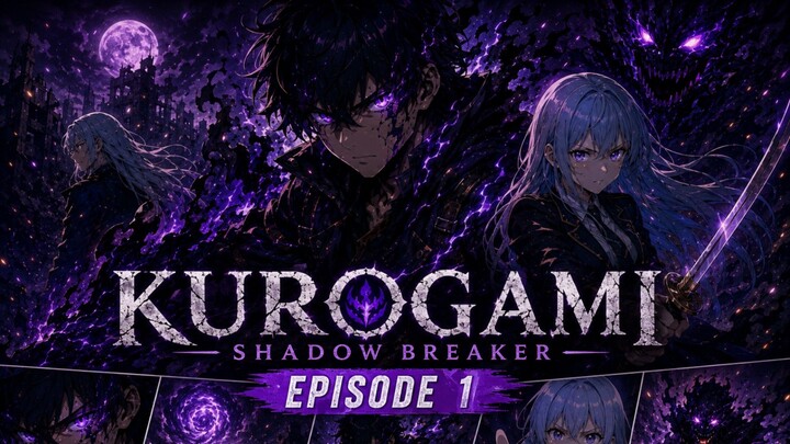 Kurogami : Shadow Breaker (Eps.1)