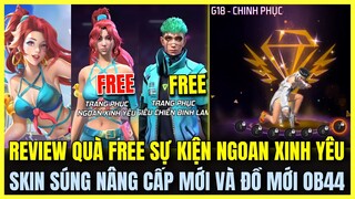 (Free Fire) REVIEW QUÀ FREE SIÊU ĐẸP SỰ KIỆN NGOAN XINH YÊU Ở ĐÂY, SKIN SÚNG NÂNG CẤP MỚI VÀ ĐỒ MỚI