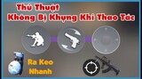 5 Thủ Thuật Giúp Bạn Thao Tác Mượt + Hiệu Quả