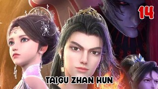 Taigu Zhan Hun (Ancient War Soul) (Episode 14) Subtitle Indonesia