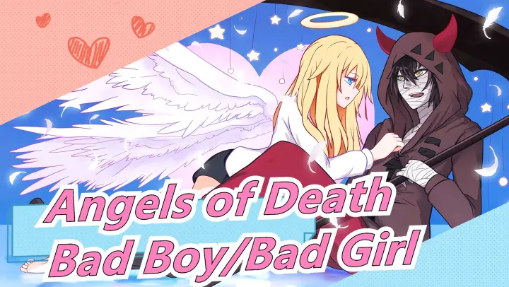 [Angels of Death/Hand Drawn MAD] Bad Boy/Bad Girl