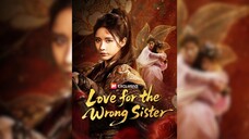 Tình yêu dành cho người chị em sai trái - Love For The Wrong Sister - Phụ đề tiếng Việt