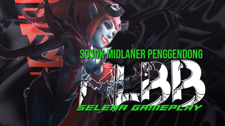 MLBB, Midlaner Selena penggendong