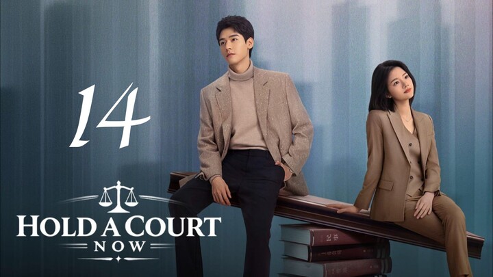 ʜᴏʟᴅ ᴀ ᴄᴏᴜʀᴛ ɴᴏᴡ || ᴇᴘɪsᴏᴅᴇ 14 || ᴇɴɢʟɪsʜ sᴜʙ ||