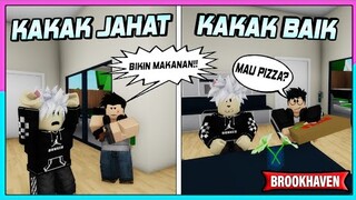 KAKAK JAHAT VS KAKAK BAIK - brookhaven rp roblox indonesia