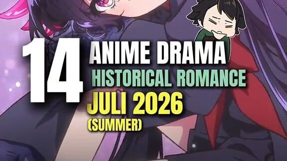 14 Anime Drama Historical Romance Summer 2026 ! Kaijuu Girl Caramelliser, Saijo no Osewa