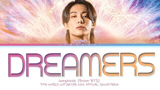 Jungkook - Dreamers Lyrics (FIFA World Cup 2022 Official Soundtrack)