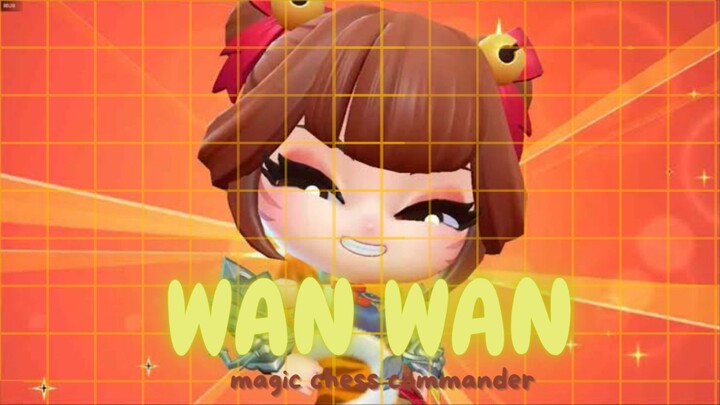 WAN WAN | MAGIC CHESS | COMMANDER | GAMEPLAY